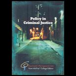 Policy in Criminal Justice Current Perspectives from InfoTrac