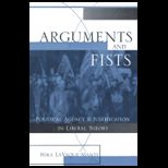 Arguments and Fists