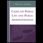 Cases on Public Law and Public Administration