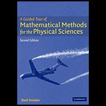 Guided Tour of Mathematical Methods For the Physical Sciences