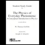 Student Study Guide for The Physics of Everyday Phenomena