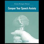 Conquer Your Speech Anxiety : Learn How to Overcome Your Nervousness About Public Speaking    With 2 CDs