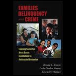 Families, Delinquency, and Crime  Linking Societys Most Basic Institution to Antisocial Behavior
