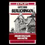Gotz von Berlichingen : A Play