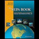NEPA Book : A Step By Step Guide on How to Comply with the National Environmental Policy Act, 2001