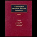 Pathology of Domestic Animals, Volume I