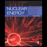 Nuclear Energy  An Introduction to the Concepts, Systems, and Applications of Nuclear Processes