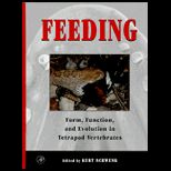 Feeding : Form, Function, and Evolution in Tetrapod Vertebrates