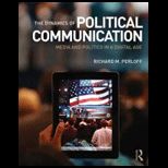 Dynamics of Political Communication: Media and Politics in a Digital Age