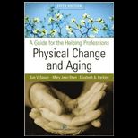 Physical Change and Aging A Guide for the Helping Professions