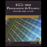 Microsoft Excel 2010 Programming By Example: with VBA, XML, and ASP   With CD