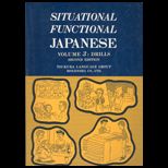 Situational Functional Japanese, Volume 3 : Drills