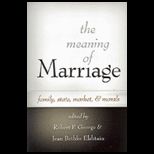 Meaning of Marriage : Family, State, Market, and Morals