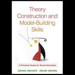 Theory Construction and Model Building Skills A Practical Guide for Social Scientists
