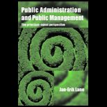 Public Administration and Public Management : The Principal Agent Perspective