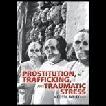 Prostitution, Trafficking and Traumatic Stress