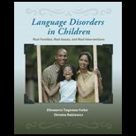 Language Disorders in Children  Real Families, Real Issues, and Real Interventions