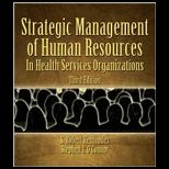 Strategic Human Resources Management in Health Services Organizations: In Health Services Organizations