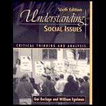 Understanding Social Issues : Critical Thinking and Analysis
