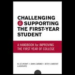 Challenging and Supporting the First Year Student : Handbook for Improving the First Year of College