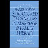 Handbook of Structured Techniques in Marriage and Family Therapy