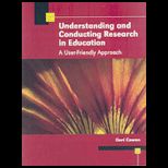 Understanding and Conducting Research in Education A User Friendly Approach
