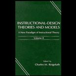 Instructional Design Theories and Models, Volume 2  A New Paradigm of Instructional Theory