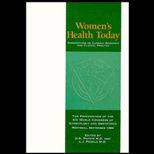Womens Health Today  Perspectives on Current Research and Clinical Practice