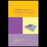 Intelligent Systems for Information Processing  From Representation to Applications