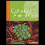 Culture of Animal Cells : Manual of Basic Technique