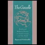 Gazelle  Medieval Hebrew Poems on God, Israel, and the Soul