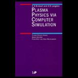 Plasma Physics Via Computer Simulation
