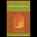 Moral Reasons: Introduction to Ethics and Critical Thinking