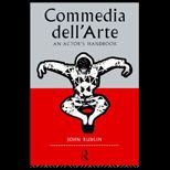 Commedia Dellarte : An Actors Handbook