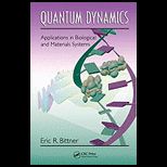Quantum Dynamics: Applications in Biological and Materials Systems