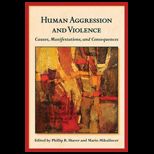 Human Aggression and Violence: Causes, Manifestations, and Consequences