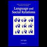 Language and Social Relations : Studies in the Social and Cultural Foundations of Language