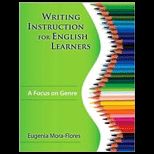 Writing Instruction for English Learners A Focus on Genre