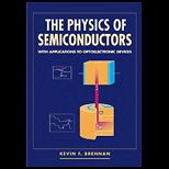 Physics of Semiconductors  With Applications to Optoelectronic Devices