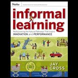 Informal Learning  Rediscovering the Natural Pathways That Inspire Innovation and Performance