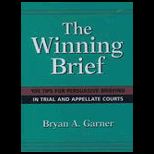 Winning Brief : 100 Tips for Persuasive Briefing in Trial and Appellate Court
