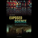 Exposed Science: Genes, the Environment, and the Politics of Population Health