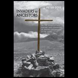 Invaders as Ancestors On the Intercultural Making and Unmaking of Spanish Colonialism in the Andes