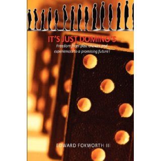 It's Just Domino's: Edward Foxworth: 9780979792809: Books
