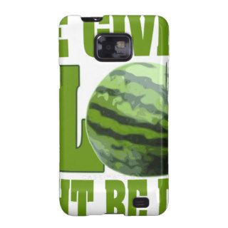 Life Gives You Melons.If life gives you melons Samsung Galaxy SII Case