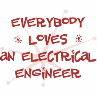 Everybody Loves An Electrical Engineer Cut Out