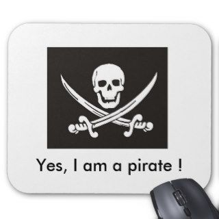 Yes, I am a pirate  Skull & Cross Bones Mouse Pad