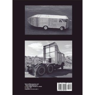 Fairing Well: Aerodynamic Truck Research at NASA's Dryden Flight Research Center (NASA Monographs in Aerospace History series, number 46): Christian Gelzer, NASA History Office: 9781780398990: Books
