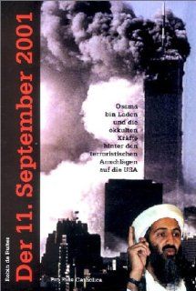 Der 11. September 2001   Osama bin Laden und die okkulten Krfte hinter den terroristischen Anschlgen auf die USA: Robin de Ruiter: Bücher