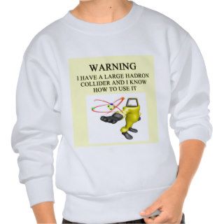 LHC large hadron collider Sweatshirts